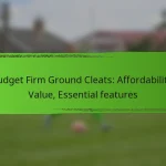 Budget Firm Ground Cleats: Affordability, Value, Essential features