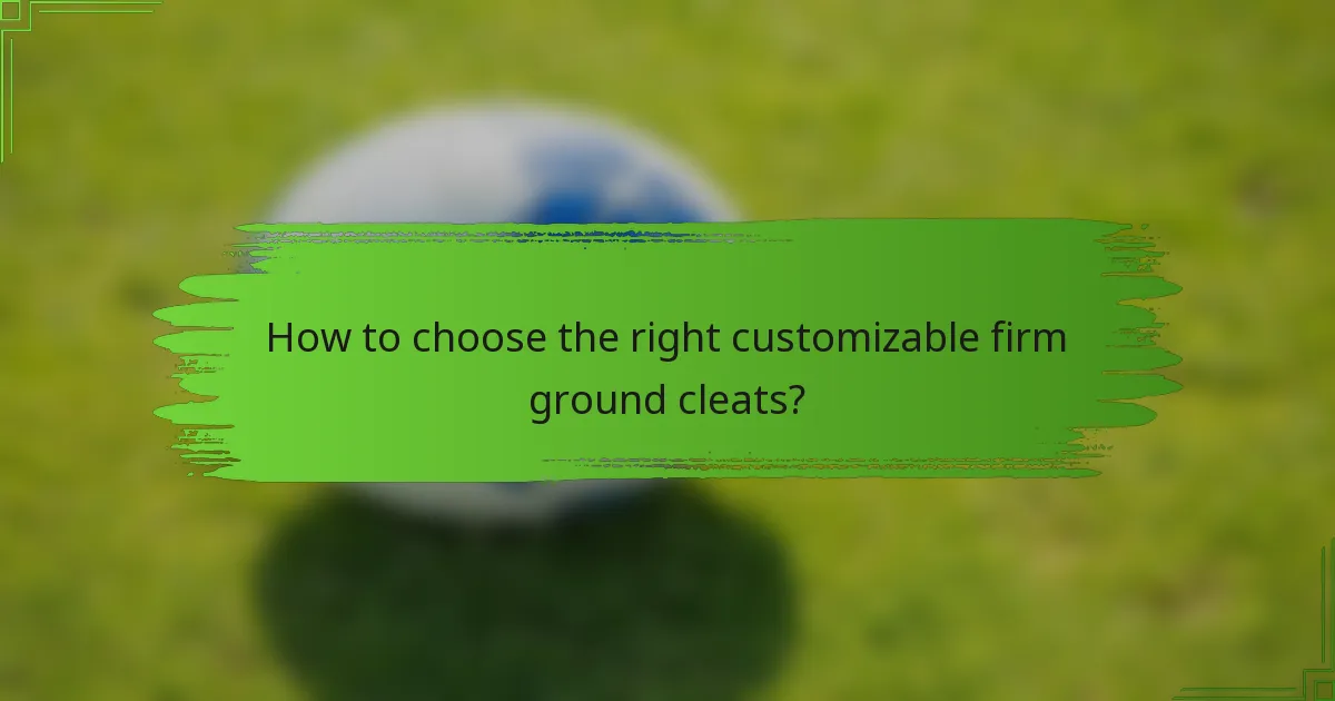 How to choose the right customizable firm ground cleats?