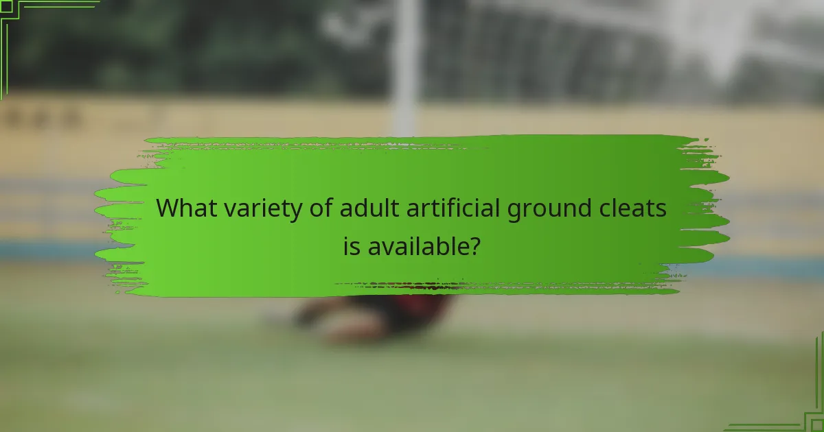 What variety of adult artificial ground cleats is available?
