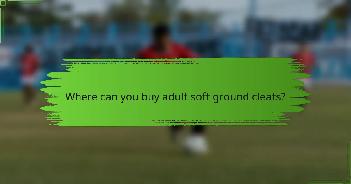 Where can you buy adult soft ground cleats?