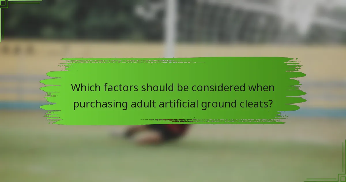 Which factors should be considered when purchasing adult artificial ground cleats?